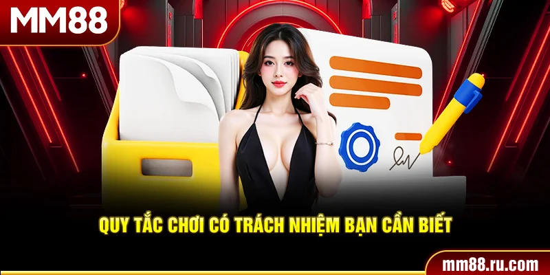 Quy tắc chơi có trách nhiệm bạn cần biết
