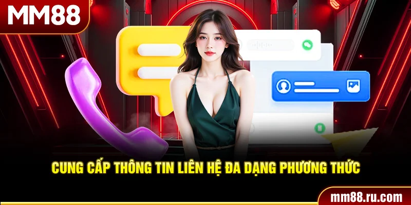 Cung cấp thông tin liên hệ đa dạng phương thức